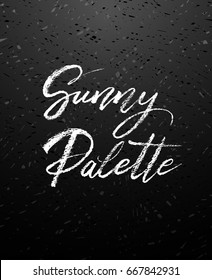 Sunny palette brush lettering. Vocation cards, banners, posters design. Handwritten modern brush pen chalk calligraphy on blackboard. Vector illustration stock vector.