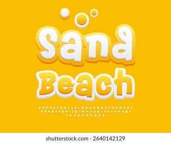 Sunny poster Sand Beach. Joyful Summer Font. Funky White and Yellow Alphabet Letters and Numbers set.