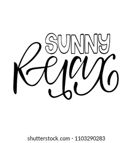 Sunny relax. Summer isolated vector, calligraphic phrase. Hand brush calligraphy, lettering. Modern design for logo, banners emblems, prints, photo overlays, t-shirts, posters, greeting card.