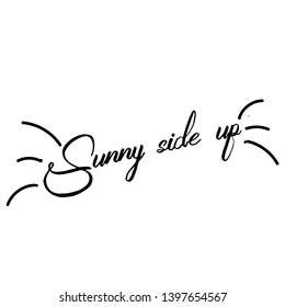Sunny side up text, Summer special typography for print or use as poster, flyer or T shirt
