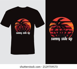 sunny side up, Typography T shirt Design print