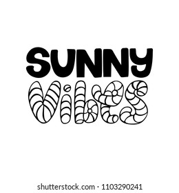 Sunny vibes. Summer isolated vector, calligraphic phrase. Hand brush calligraphy, lettering. Modern design for logo, banners emblems, prints, photo overlays, t-shirts, posters, greeting card.