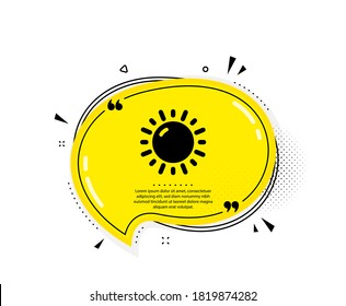 Sunny weather forecast icon. Quote speech bubble. Summer sun sign. Quotation marks. Classic sunny weather icon. Vector