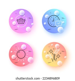 Sunny weather, Select alarm and Fireworks rocket minimal line icons. 3d spheres or balls buttons. Refresh cart icons. For web, application, printing. Sun, Time symbol, Pyrotechnic salute. Vector