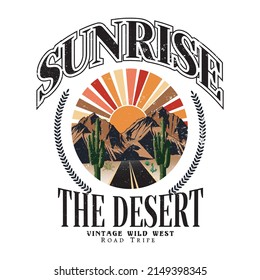 sunrise the desert, road tripe vintage wild west, Western desert vector design for t-shirt. Arizona desert vibes retro Collage design.