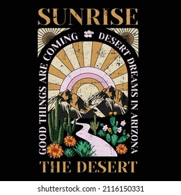Sunrise the Desert Vibes in Arizona, Desert vibes vector graphic print design for apparel, stickers, posters, background and others. Outdoor western vintage artwork. Arizona desert t-shirt design