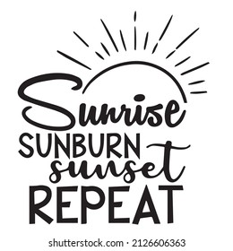 sunrise sunburn sunset repeat background inspirational quotes typography lettering design