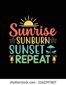 Sunrise Sunburn Sunset Repeat Summer Holiday T-Shirt Design