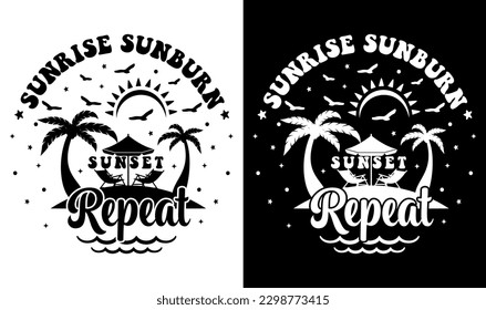 Sunrise Sunburn Sunset Repeat Svg File, Vector Printable Clipart, Summer Beach Quote Svg, Beach Quote Cricut, Beach Life Svg, Sea Life Svg