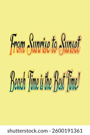 from sunrise to sunset beach time is the best time- typography summer t-shirt design, Retro Vector summer t shirt design