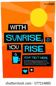 With Sunrise, you rise! (Flat Style Vector Illustration Sunrise Poster Design) With Text Box Template