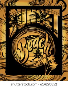 Sunset beach - palms, lettering and typography. Surf and beach. Beach poster in vintage style.