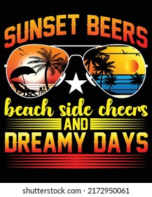 Sunset beers beach side cheers and dreamy days