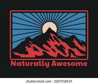 Sunset Behind The Mountain with Sunray Effect on The Sky Outdoor Illustration with Slogan Vector Artwork On Black Background For Apparel and Other Uses