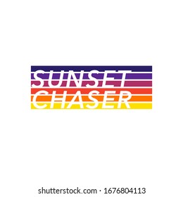 Sunset chaser, colourful modern typographic vector design