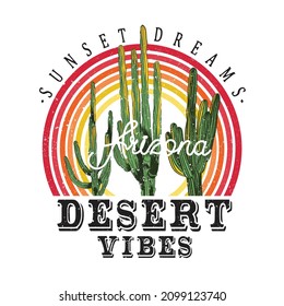 Sunset Dreams in Arizona Desert Vibes Girls Tee shirt  Design Artwork Retro Vintage look ,Slogan and Desert view print.