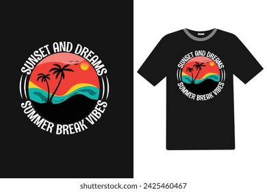Sunset and dreams summer break vibes Summer T-shirt Design.