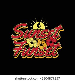 sunset funset slogan with the surfer silhouette vector illustration. For t-shirt print and other uses.