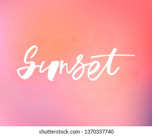 Sunset handlettering text. Design print for label, logo, sign, emblem. Vector illustration on background. 