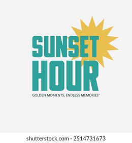 Sunset hour typography slogan for t shirt printing.