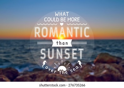 Sunset over the sea. Romantic card with typographic badge. Seascape blurred background. Vector illustration.