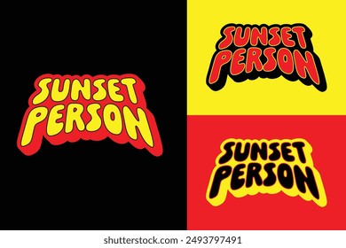 Sunset Person colorful lettering vector typography with hand drawn style for concept and design of sticker, t-shirt, apparel, poster, card, printing, wallpaper