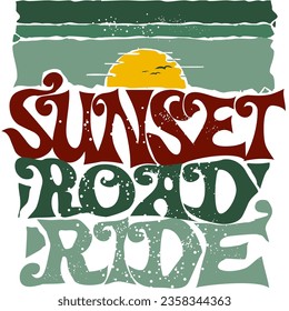 Sunset Road Ride Typography Composition Vector Art in Vintage Earthy Color Palette Suitable for Tshirt Design an Various Printing Purposes