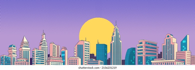 Sunset or sunrise Modern city skyscrapers panorama of tall buildings, urban background. Pop art retro vector illustration comic caricature 50s 60s style vintage kitsch