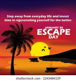 Sunset view with hills, ships and trees with bold text to commemorate Escape Day on January 30