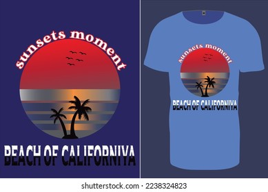 sunsets moment at California beach t shirt design,  Enjoy your Ever Moment California  vector design
