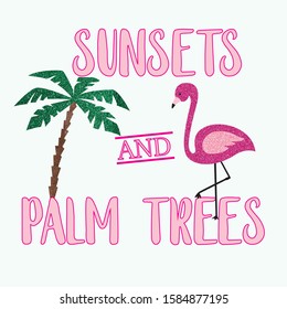 sunsets and palm trees text, flamingo, glitter, illustration, vector art
