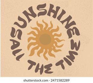 Sunshine all the time. Sun vector graphic design for apparel, stickers, posters, background and others. abstract art.