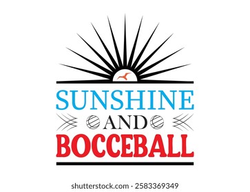 Sunshine and Bocceball Vector For Print, Sunshine and Bocceball Clipart, Sunshine and Bocceball Vector Illustration