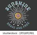 Sunshine brave and free sunflower and sun vector artwork for apparel and others. 