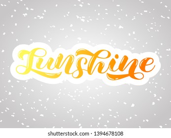 Sunshine brush lettering. Vector illustration for card or banner