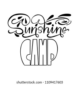 Sunshine Camp. Modern isolated vector, calligraphic phrase. Hand calligraphy, lettering. Summer tourist design for logo, banners, emblems, prints, photo overlays, t shirts, posters, greeting card