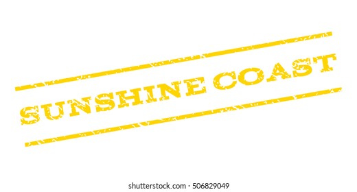 Sunshine Coast watermark stamp. Text caption between parallel lines with grunge design style. Rubber seal stamp with dust texture. Vector yellow color ink imprint on a white background.