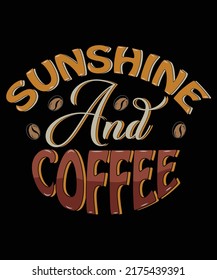 Sunshine And Coffee t shirt design