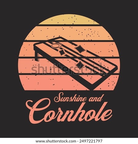 Sunshine and Corn hole. Vintage Corn hole design. Corn hole gaming, board with quote typography design.