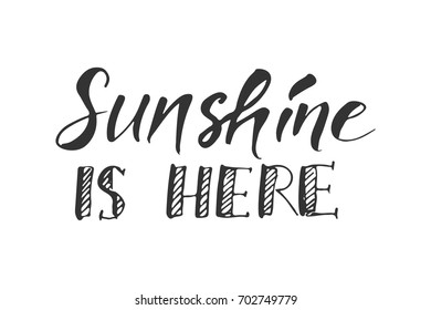 Sunshine hand lettering quotes for you. Sunshine is here.