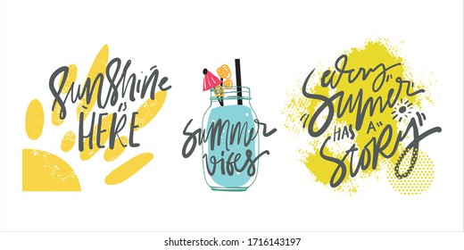 Sunshine is here. Summer vibes. Every summer has a story. Summer hand lettering quote for your design: cards, posters