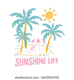 SUNSHINE LIFE., Beach umbrellas and beach chairs on an island with coconut trees, with the sun shining., Graphic design summer print t-shirts fashion, illustration, vector, posters, cards, stickers,
