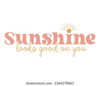 sunshine looks good on you