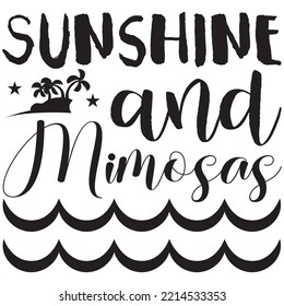 Sunshine and Mimosas T-shirt Design Vector File.