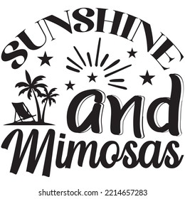 Sunshine and Mimosas T-shirt Design Vector File.
