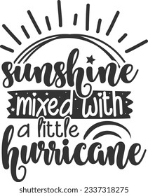 Sunshine Mixed With A Little Hurricane - Sassy Girl