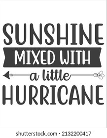 Sunshine mixed with a little hurricane - slogan tee print design, Rainbow. Hand letter script sign catch word art design. Good for t shirts, posters, textiles, gifts, clothes or other print