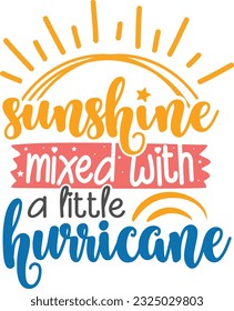 Sunshine Mixed With A Little Hurricane - Summer Design