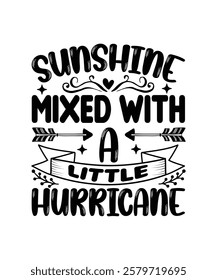 Sunshine mixed with a little hurricane - Summer  typography t-shirt design, Hand drawn lettering phrase, Greeting cards, templates, mugs, templates, brochures, posters, labels, stickers, eps 10