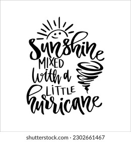 Sunshine Mixed With A Little Hurricane Svg, Sunshine With Hurricane Svg, Sassy Svg, Toddler Svg, Cut File For Cricut, Vinyl